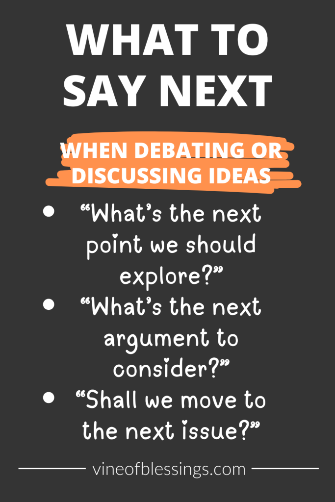 When Debating or Discussing Ideas
