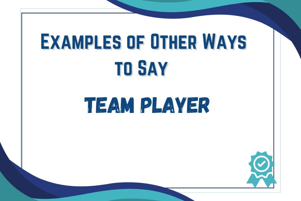 Example Of Other Ways To Say Team Player Vine Of Blessings example-of-other-ways-to-say-team-player-vine-of-blessings
